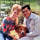 Jean Shepard And Ray Pillow - I'll Take The Dog