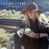 Shelby Lynne - I Can't Imagine