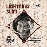 Lightnin' Slim - The Early Years: The Legendary Jay Miller Sessions