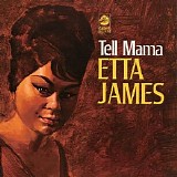 Etta James - Tell Mama