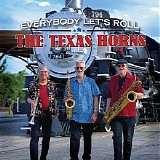 The Texas Horns - Everybody Let's Roll