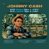 Johnny Cash - Now, There Was A Song!