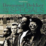 Desmond Dekker & the Specials - King Of Kings