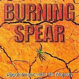 Burning Spear - Appointment With His Majesty