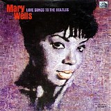 Mary Wells - Love Songs To The Beatles