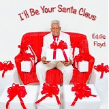 Eddie Floyd - I'll Be Your Santa Claus