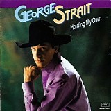 George Strait - Holding My Own