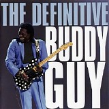 Buddy Guy - The Definitive Buddy Guy