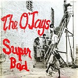 The O'Jays - Super Bad