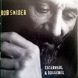 Bob Snider - Caterwaul And Doggerel