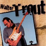 Walter Trout - Walter Trout