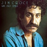 Jim Croce - Life And Times