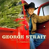 George Strait - Fresh Cut Christmas