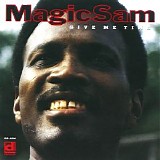 Magic Sam - Give Me Time