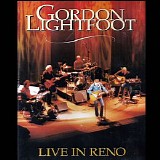 Gordon Lightfoot - Live In Reno