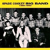 Spade Cooley - Big Band 1950-1952