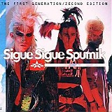 Sigue Sigue Sputnik - The F1rst Generation \ 2econd Edition