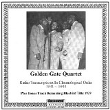 The Golden Gate Quartet - Radio Transcriptions In Chronological Order 1941-1944