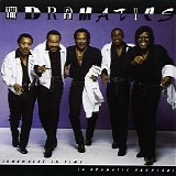 The Dramatics - Somewhere In Time (A Dramatic Reunion)