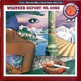 Weather Report - Mr. Gone