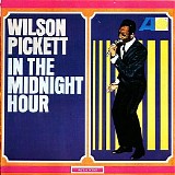 Wilson Pickett - In The Midnight Hour