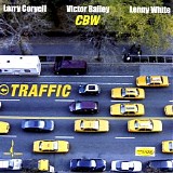 Larry Coryell, Victor Bailey & Lenny White - Traffic