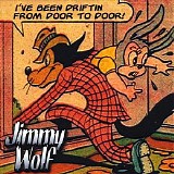 Jimmy Wolf - I've Been Driftin' From Door To Door