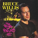 Bruce Willis - The Return Of Bruno