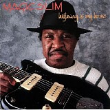 Magic Slim & The Teardrops - Highway Is My Home