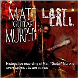 Matt ''Guitar'' Murphy - Last Call