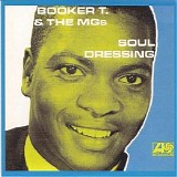 Booker T. & The MG's - Soul Dressing