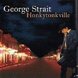 George Strait - Honkytonkville