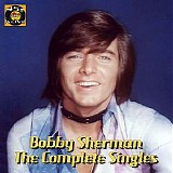 Bobby Sherman - The Complete Singles