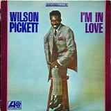 Wilson Pickett - I'm In Love