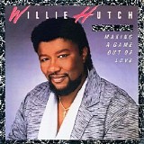 Willie Hutch - Making A Game Out Of Love