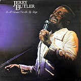 Jerry Butler - It All Comes Out In My Song