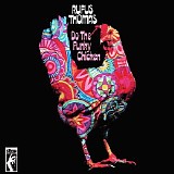 Rufus Thomas - Do The Funky Chicken