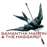 Samantha Martin & The Haggard - Samantha Martin & The Haggard