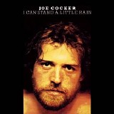 Joe Cocker - I Can Stand A Little Rain