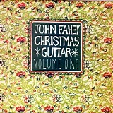 John Fahey - Christmas Guitar, Volume One