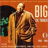 Big Joe Turner - All The Classic Hits 1938-1952