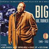 Big Joe Turner - All The Classic Hits 1938-1952