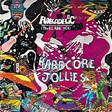 Funkadelic - Hardcore Jollies