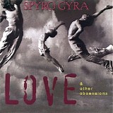 Spyro Gyra - Love & Other Obsessions