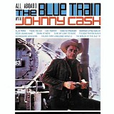 Johnny Cash - All Aboard The Blue Train