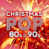 Various artists - Christmas Pop Of The 80s & 90s