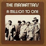 The Manhattans - A Million To One