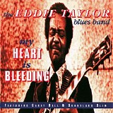 The Eddie Taylor Blues Band - My Heart Is Bleeding