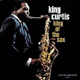 King Curtis - King Of The Sax