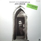 Jim Croce - You Don't Mess Around With Jim